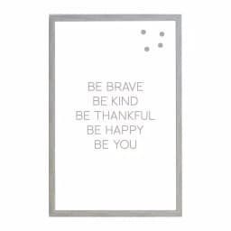 Petal Lane Home Be Brave Be Kind Be Thankful Magnetic Memo Board, Warm Gray Frame thumbnail 1