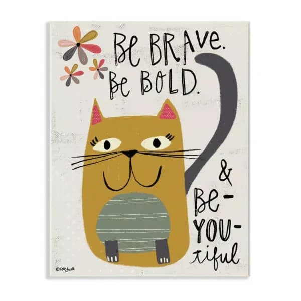 Stupell Industries Be Brave Be Bold Be You Be Beautiful Kitty 10x15 in. Wood Wall Art