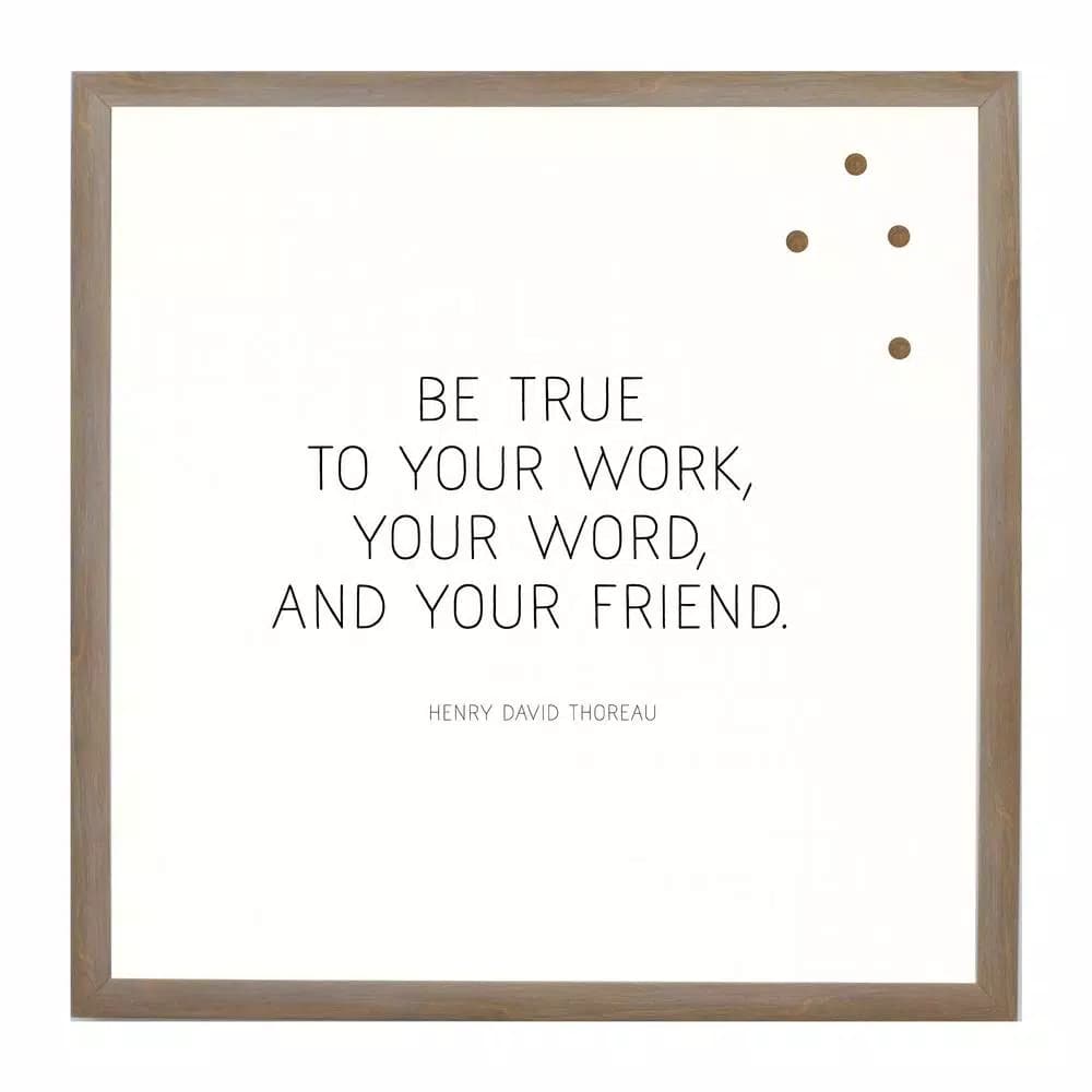 Petal Lane Home Be True To Your Work Magnetic Memo Board with Rustic Brown Frame
